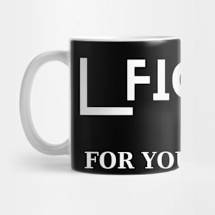 Fight for your dream inspirational quote Mug